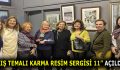 “KIŞ TEMALI KARMA RESİM SERGİSİ 11” açıldı