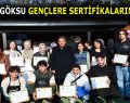 GÖKSU GENÇLERE SERTİFİKALARINI VERDİ