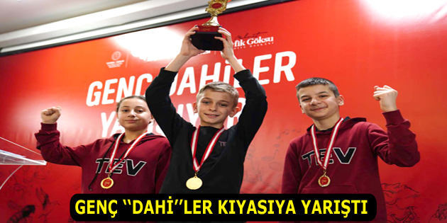 ESENLER’İN ”DAHİ” ÇOCUKLARI YARIŞTI