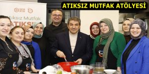 GÖKSU ATIKSIZ MUTFAK ATÖLYESİ’Nİ ZİYARET ETTİ