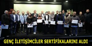 GENÇ İLETİŞİMCİLER SERTİFİKALARINI ALDI