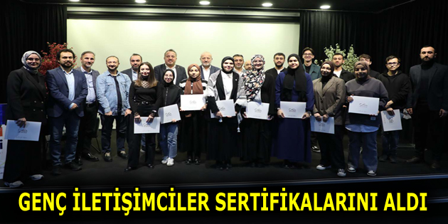 GENÇ İLETİŞİMCİLER SERTİFİKALARINI ALDI