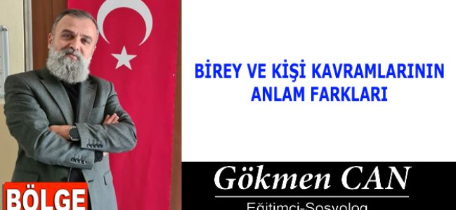 BİREY VE KİŞİ KAVRAMLARININ ANLAM FARKLARI