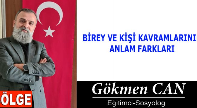 BİREY VE KİŞİ KAVRAMLARININ ANLAM FARKLARI