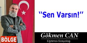 Sen Varsın!