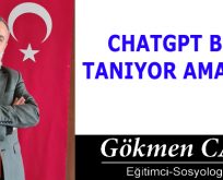 CHATGPT BİLE TANIYOR AMA BİZ?