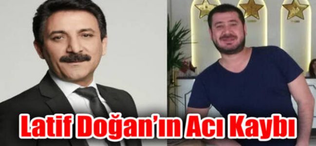 LATİF DOĞAN’IN ACI GÜNÜ