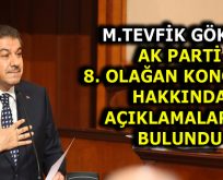 GÖKSU, AK PARTİ 8. OLAĞAN KONGRESİ HAKKINDA AÇIKLAMADA BULUNDU