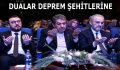 ESENLER’DE DUALAR DEPREM ŞEHİTLERİNE OKUNDU