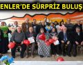 ESENLER’DE SÜRPRİZ BULUŞMA