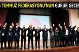 15 TEMMUZ FEDERASYONUNUN GURUR GECESİ