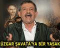 GANİ RÜZGAR ŞAVATA’YA BİR YASAK DAHA!