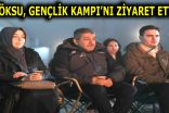 GÖKSU GENÇLİK KAMPINI ZİYARET ETTİ