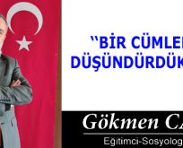 BİR CÜMLENİN DÜŞÜNDÜRDÜKLERİ