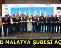 MİAD MALATYA ŞUBESİ AÇILDI