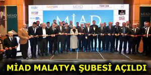 MİAD MALATYA ŞUBESİ AÇILDI