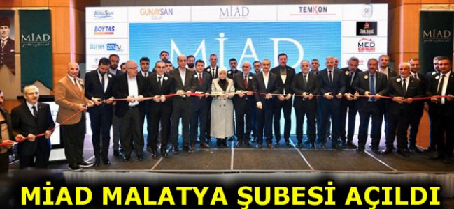 MİAD MALATYA ŞUBESİ AÇILDI