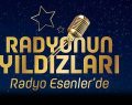 RADYONUN “YENİ YILDIZLARI” BELLİ OLUYOR!