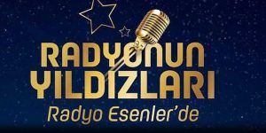 RADYONUN “YENİ YILDIZLARI” BELLİ OLUYOR!