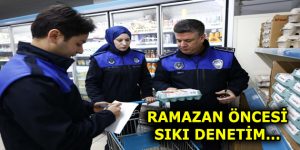 ESENLER BELEDİYESİ RAMAZAN ÖNCESİ MARKET VE FIRINLARA DENETİM DÜZENLEDİ