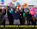 TAYFA EKİBİ, DEPREMZEDE KARDEŞLERİNİ UNUTMADI