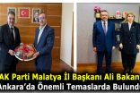 BAŞKAN ALİ BAKAN’DAN ANKARA’DA ÖNEMLİ TEMASLAR