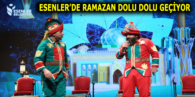 ESENLER’DE RAMAZAN DOLU DOLU GEÇİYOR