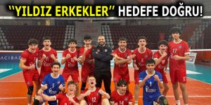 “YILDIZ ERKEKLER” TÜRKİYE ŞAMPİYONASI YOLUNDA!