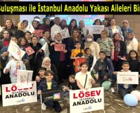 LÖSEV Aile Buluşması ile İstanbul Anadolu Yakası Aileleri Bir Araya Geldi