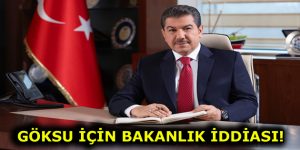 ESENLER BELEDİYE BAŞKANI M.TEVFİK GÖKSU BAKAN’MI OLUYOR?