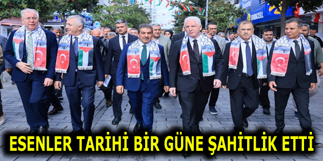 ESENLER TARİHİ BİR GÜNE ŞAHİTLİK ETTİ