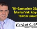 “Bir Gazetecinin Gözünden İstanbul’daki Adıyaman Tanıtım Günleri”
