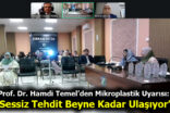 Prof. Dr. Hamdi Temel’den Mikroplastik Uyarısı: “Sessiz Tehdit Beyne Kadar Ulaşıyor”