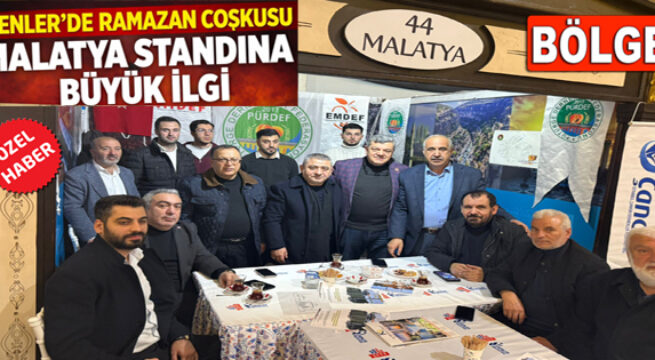 ESENLER’DE MALATYALILARIN RAMAZAN COŞKUSU