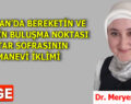 RAMAZAN’DA BEREKETİN VE BİRLİĞİN BULUŞMA NOKTASI İFTAR SOFRASININ MANEVİ İKLİMİ