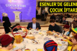 ESENLER’DE GELENEKSEL ÇOCUK İFTARI YAPILDI