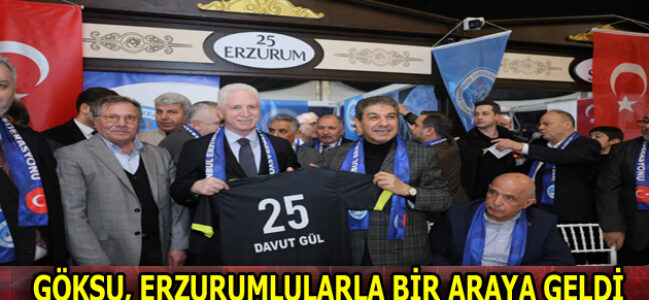 GÖKSU, ERZURUM DERNEKLERİ FEDERASYONU’NUN İFTAR PROGRAMINDA KONUŞTU