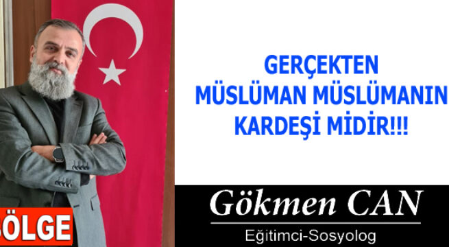 GERÇEKTEN MÜSLÜMAN MÜSLÜMANIN KARDEŞİ MİDİR!!!