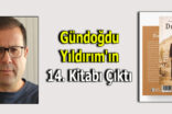 Gündoğdu Yıldırım’ın 14. Kitabı Çıktı