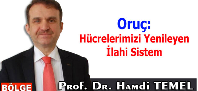 Oruç: Hücrelerimizi Yenileyen İlahi Sistem